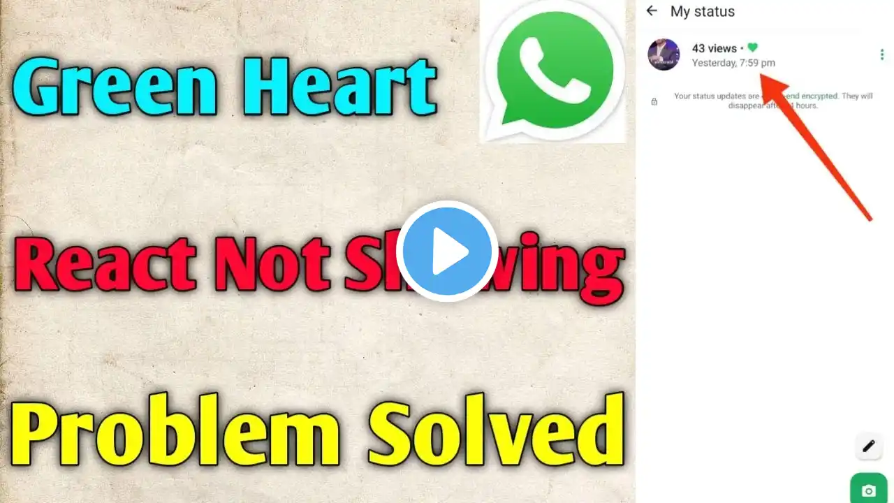 Whatsapp status green heart react not showing problem solved//react option nahi show ho rai 2024