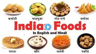 Indian Foods and Their English Names // Top indian dishes name// Indian Sweet Dishes Name