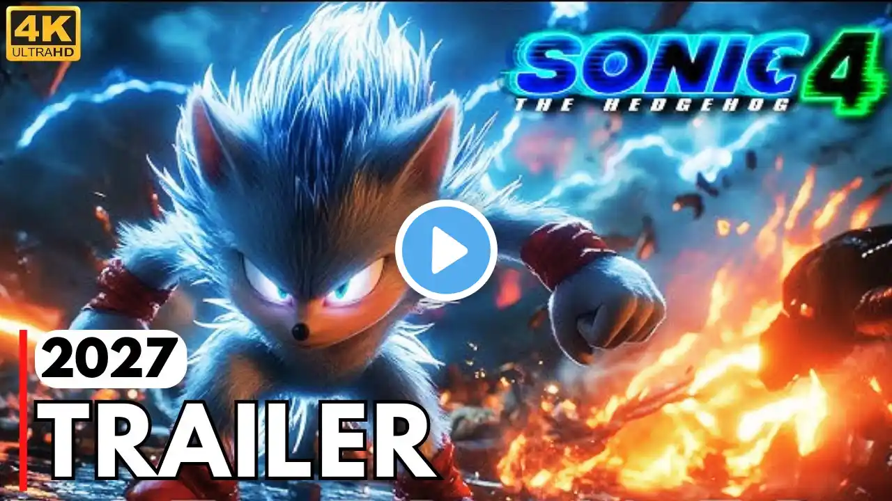 Sonic The Hedgehog 4 (2027) - First Trailer (4k) Paramount Pictures, SEGA