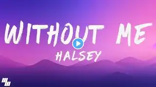 Halsey - Without Me (Lyrics)