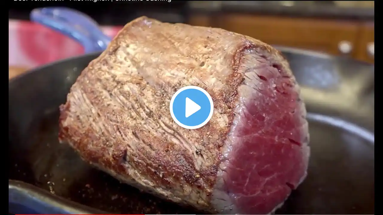 How To Cook Perfect Beef Tenderloin | Christine Cushing