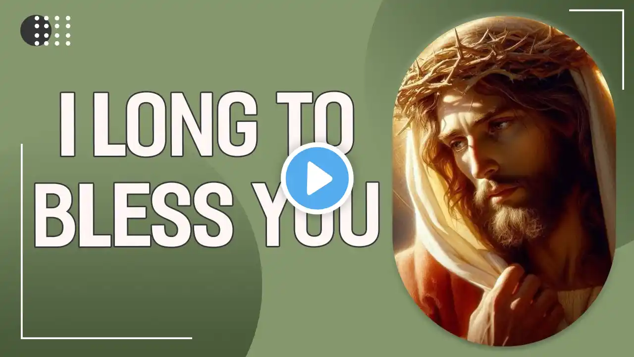 🔴 God Says: I Long to Bless You | God Message Today | God's Message Now | God's Message