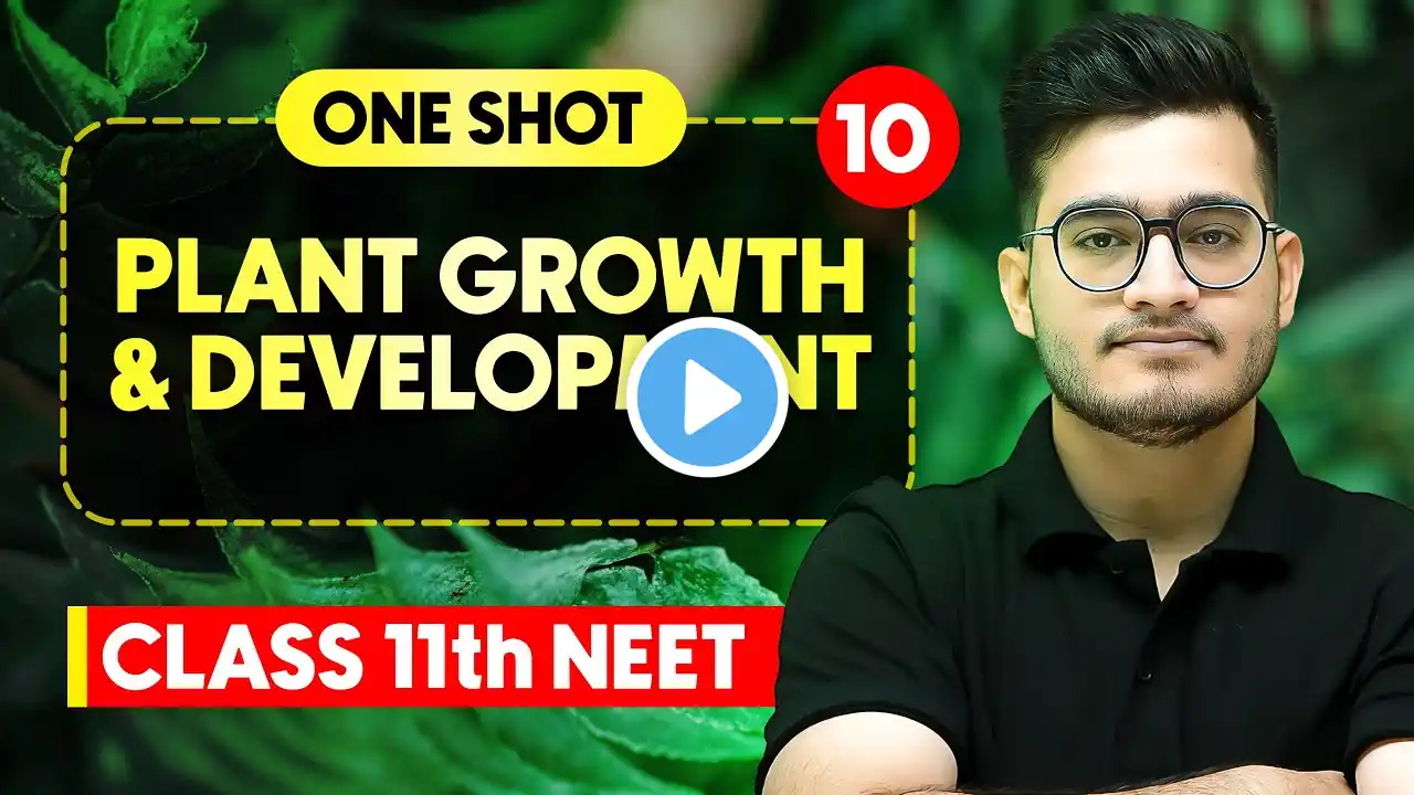 PLANT GROWTH AND DEVELOPMENT - Complete Chapter in One Video || Concepts+PYQs || Class 11th NEET