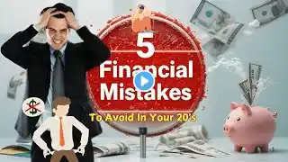 5-Financial Mistakes to Avoid in Your 20's | Tips and Strategies