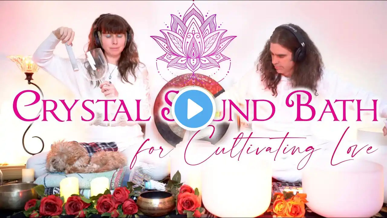 Crystal Sound Bath for Love ❤️  Meditation, Singing Bowls & Ethereal Vocals