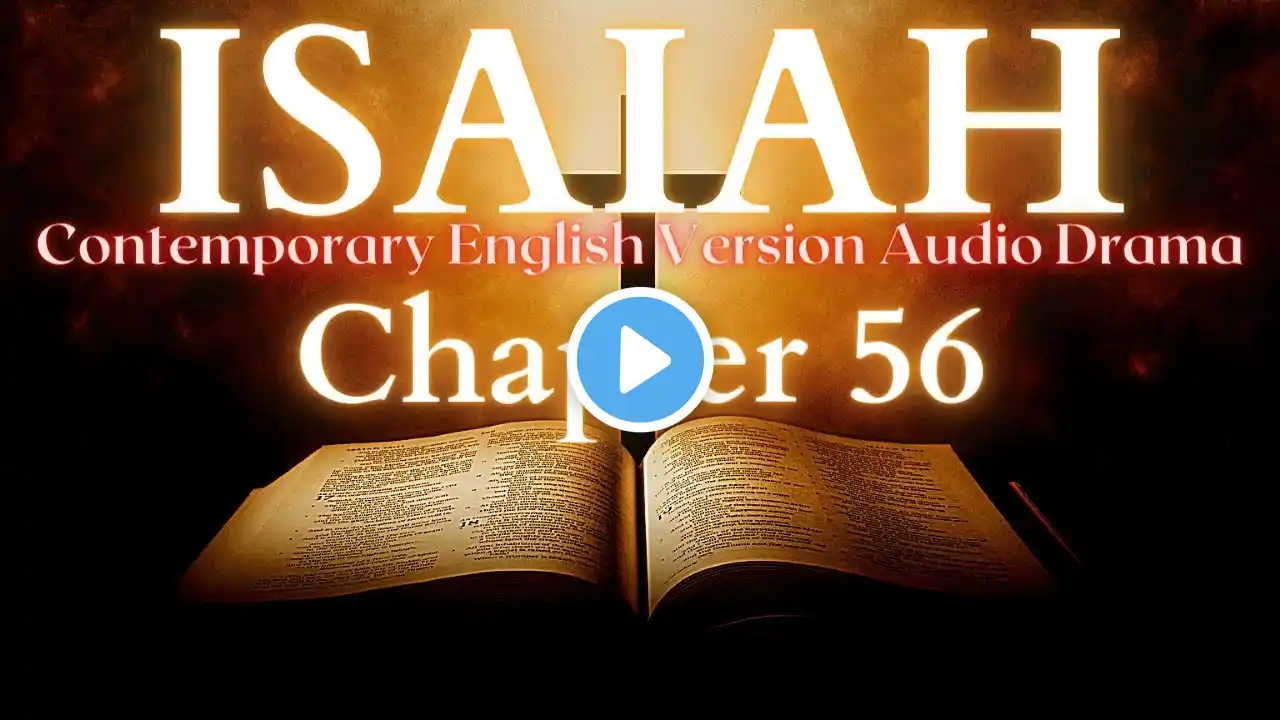 Isaiah Chapter 56 Contemporary English Audio Drama (CEV)