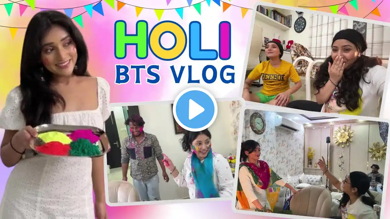 Holi BTS Vlog | Ft. The Paayal Jain & Tena Jaiin | Paayal Vlogs