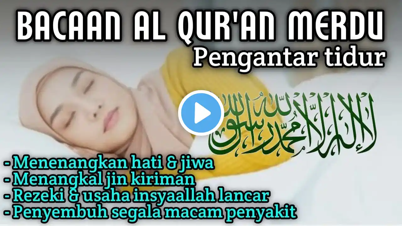 Ayat suci al quran pengantar tidur, Penenang Hati dan pikiran | Ngaji Merdu