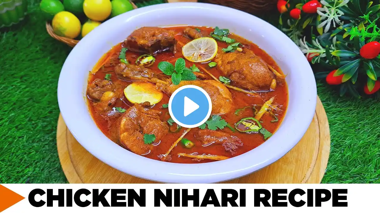 Chicken Nihari Recipe | Homemade Nihari Masala | Quick & Easy Chicken Nihari Recipe from Scratch