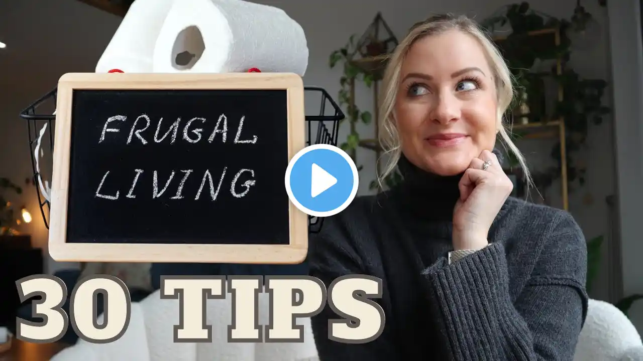 30 FRUGAL LIVING TIPS TO SAVE THOUSANDS & SPEND MORE MINDFULLY. WAYS TO LIVE MORE INTENTIONALLY 2024