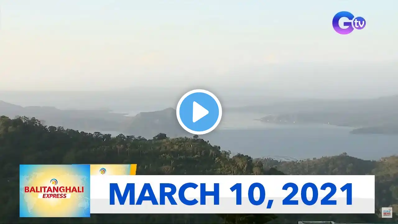 Balitanghali Express: March 10, 2021 [HD]