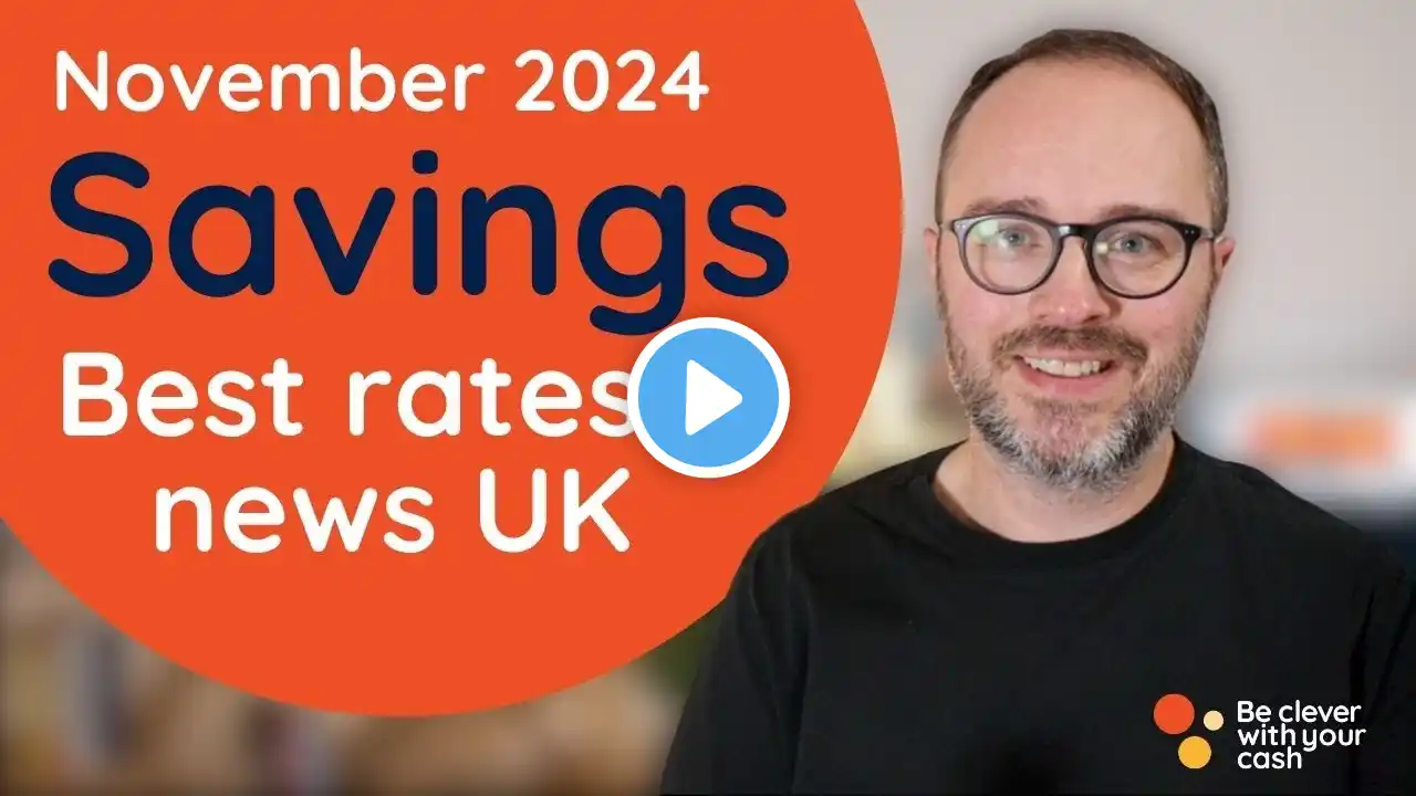 BEST SAVINGS incl 7.5% reg, 5.17% ISA & more (November 2024 UK top rates)