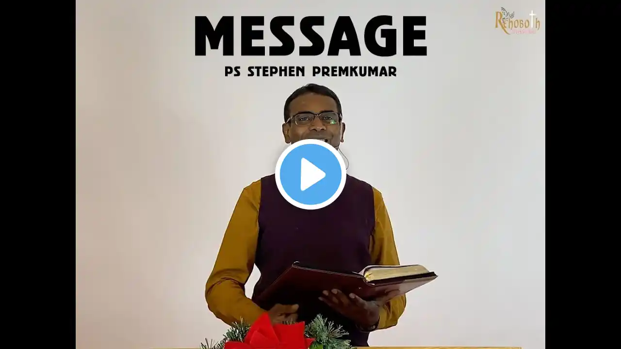 SPECIAL MESSAGE - Rehoboth The Living Church| Ps Stephen Premkumar| 25th Dec 2020