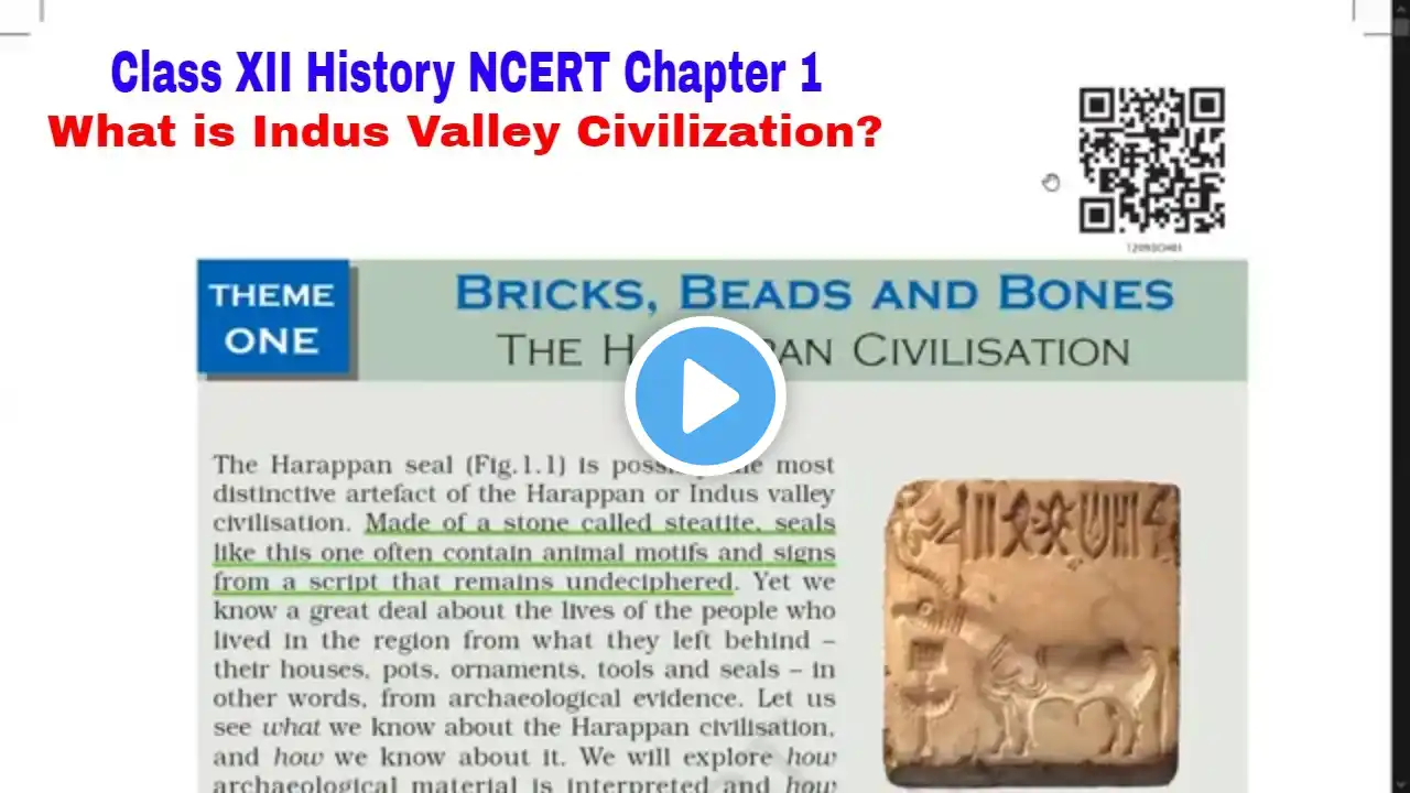 The Harappan Civilisation | Bead, Bricks and Bones | Chapter 1 Class 12 Ancient History NCERT