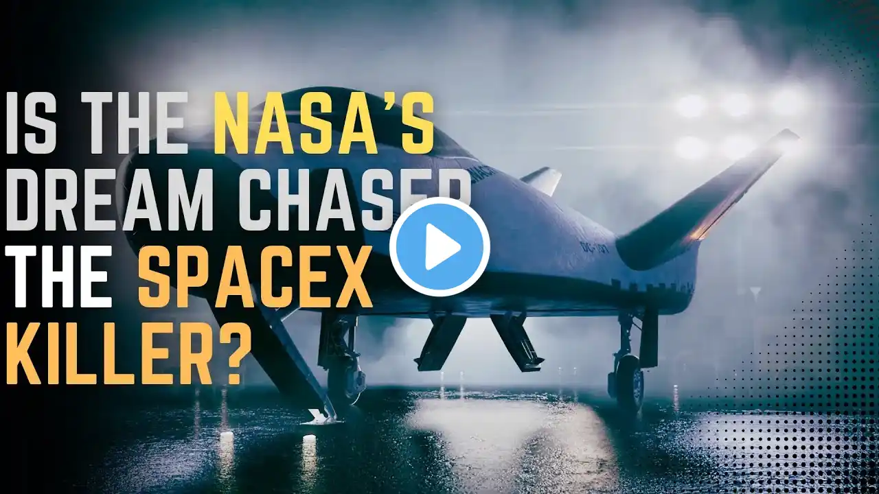 Is the NASA Dream Chaser Space Plane the SpaceX Killer?