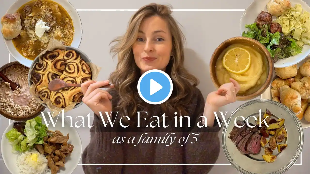 What We Eat In A Week As A Family of 5 | Healthy breakfast, lunch & dinner ideas!