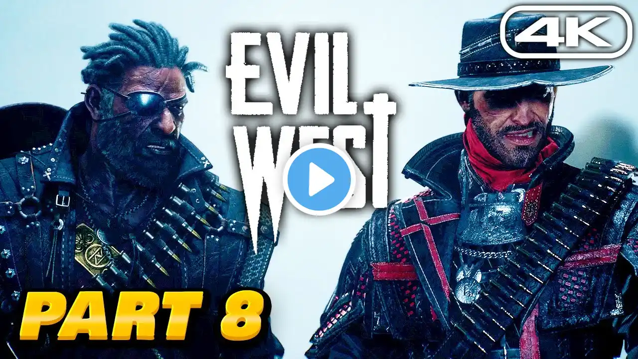 EVIL WEST Gameplay Walkthrough - PART 8 - 4K 60FPS PC ULTRA No Commentary