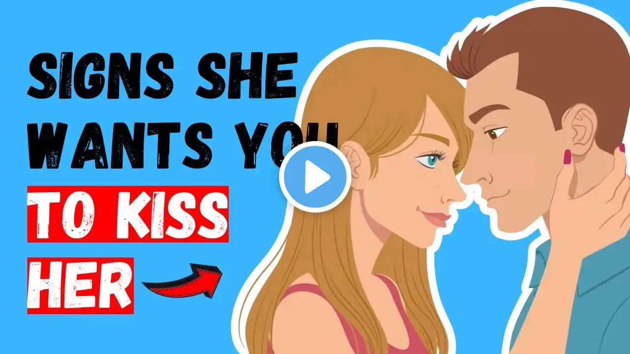 6 Signs She Wants You To Kiss Her