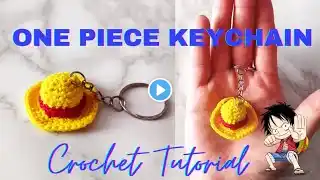 LUFFY KEYCHAIN| ONE PIECE ANIME| CROCHET INSPIRED STRAW HAT TUTORIAL