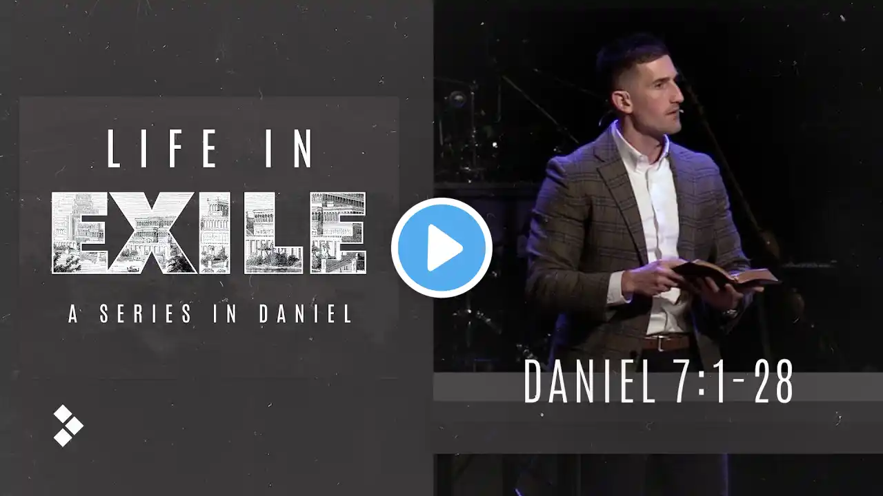 Daniel 7:1-28 | Blake Hodges | March 16, 2025