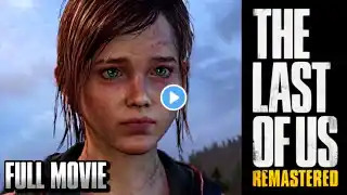 THE LAST OF US REMASTERED FULL MOVIE [HD]