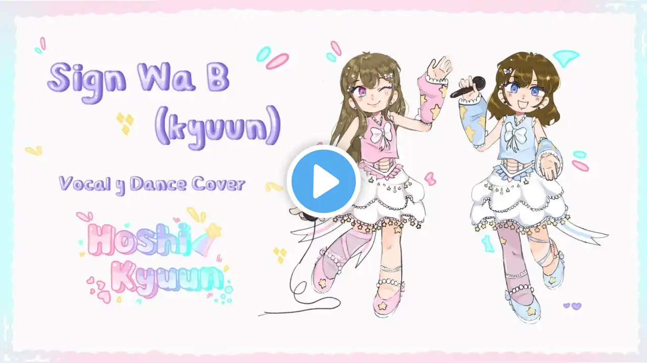 ⋅˚₊‧ Sign Wa B [Oshi No ko] | Vocal  y Dance Cover | ... Hoshi Kyuun! ⋅˚₊‧