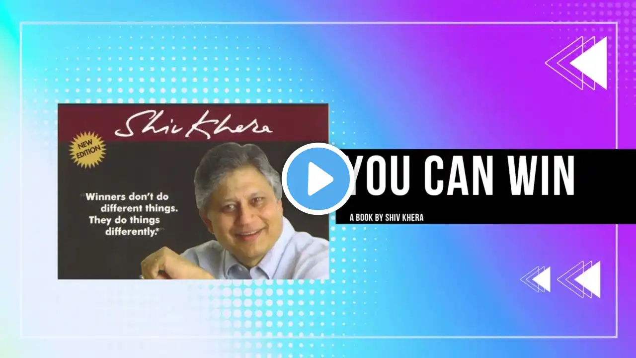 "You Can Win" by Shiv Khera | सफलता की गारंटी! | Motivational Book Summary in Hindi