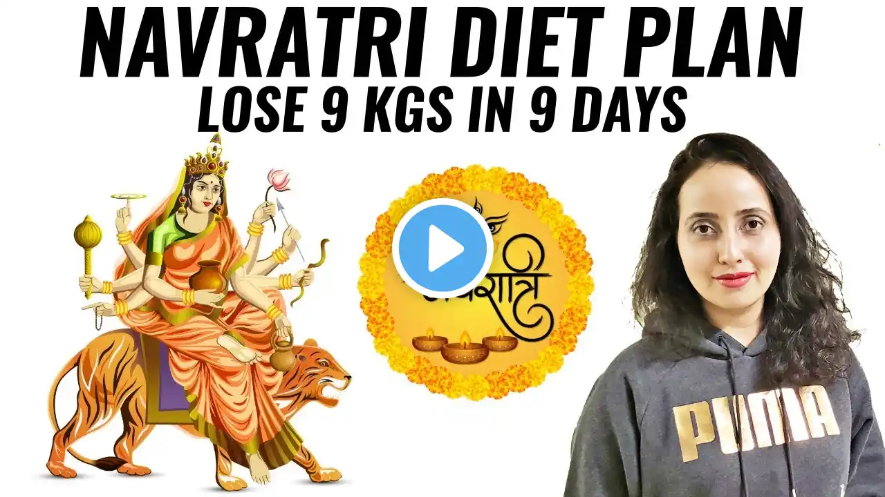 Navratri Diet Plan For Weight Loss To Lose 9Kg In 9 Days