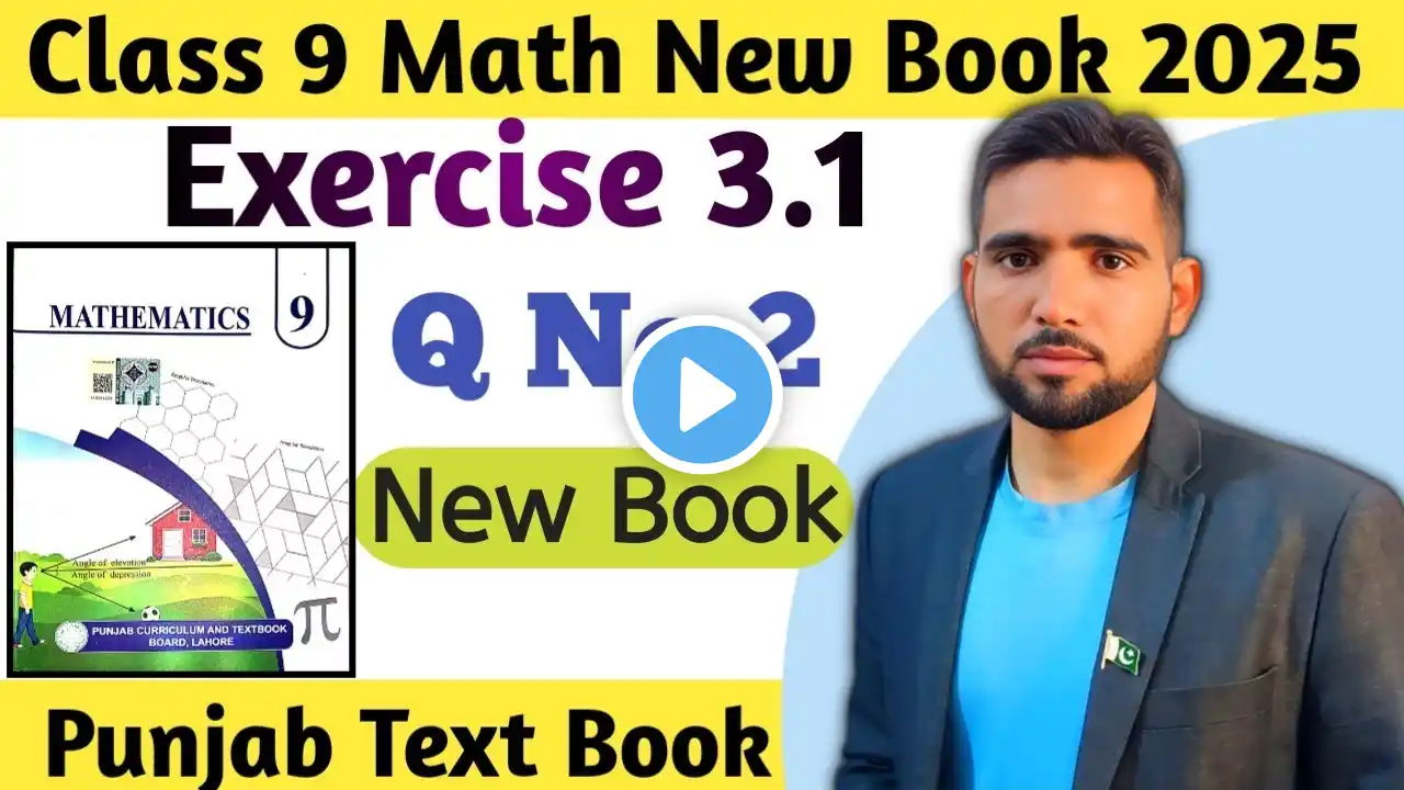 Exercise 3.1 Q No 2 Class 9 Math New Book 2025 | Ex 3.1 Q 2 New Book 9th Chapter 3 | Naimat Maths