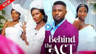 BEHIND THE ACT - FULL MOVIE REVIEW - MAURICE SAM, SONIA UCHE, CHINENYE NNEBE - 2024 NIGERIAN MOVIE