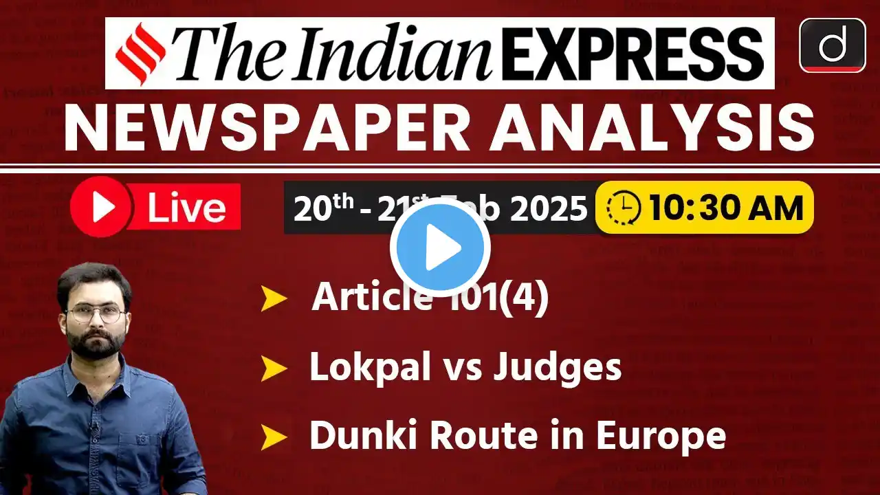 LIVE Newspaper Analysis | 20th-21st Feb 2025 | The Indian Express | Drishti IAS English