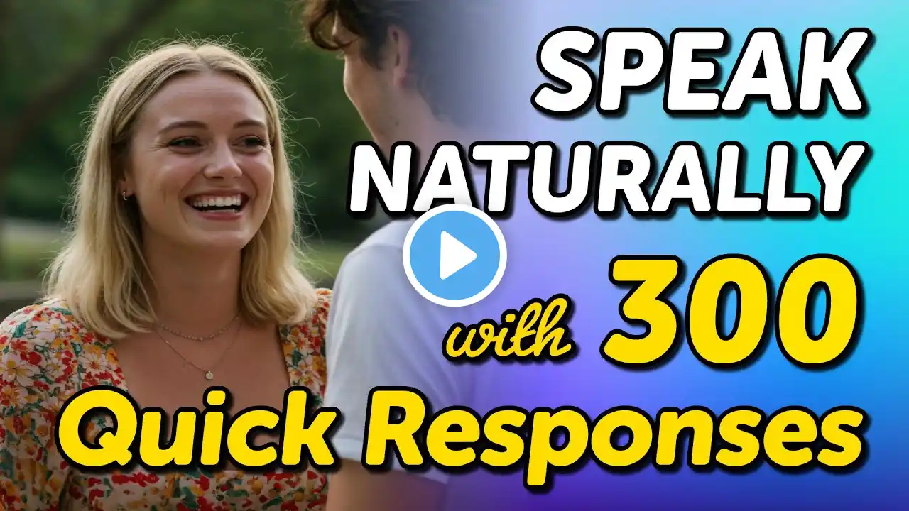 Speak English Naturally with 300 Quick Response Conversations