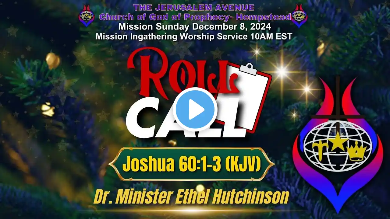 Mission Sunday-12/8/2024 | 10AM | Worship Service | "ROLL CALL" | Dr. Min. Ethel Hutchinson | COGOP