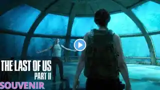 THE LAST OF US PART II : l'Aquarium [Souvenir 2 Abby]