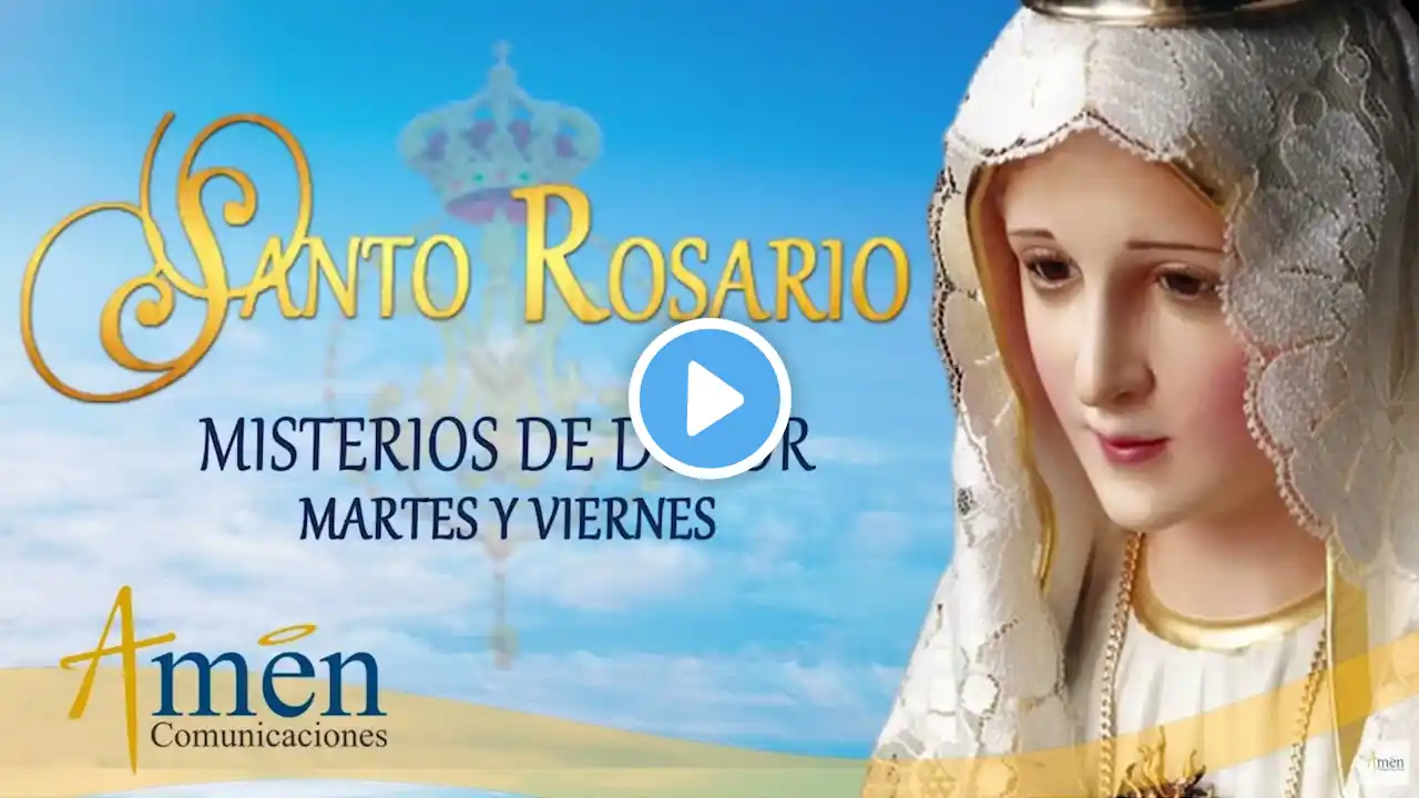 Santo Rosario en Audio - Misterios de Dolor - Martes y Viernes