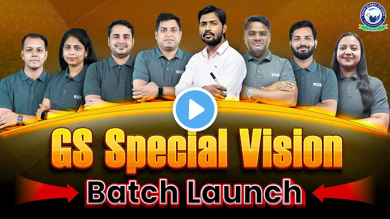 ✨ New Batch Launch | GS Special Vision Batch 2025 | Khan Sir and Team | KGS