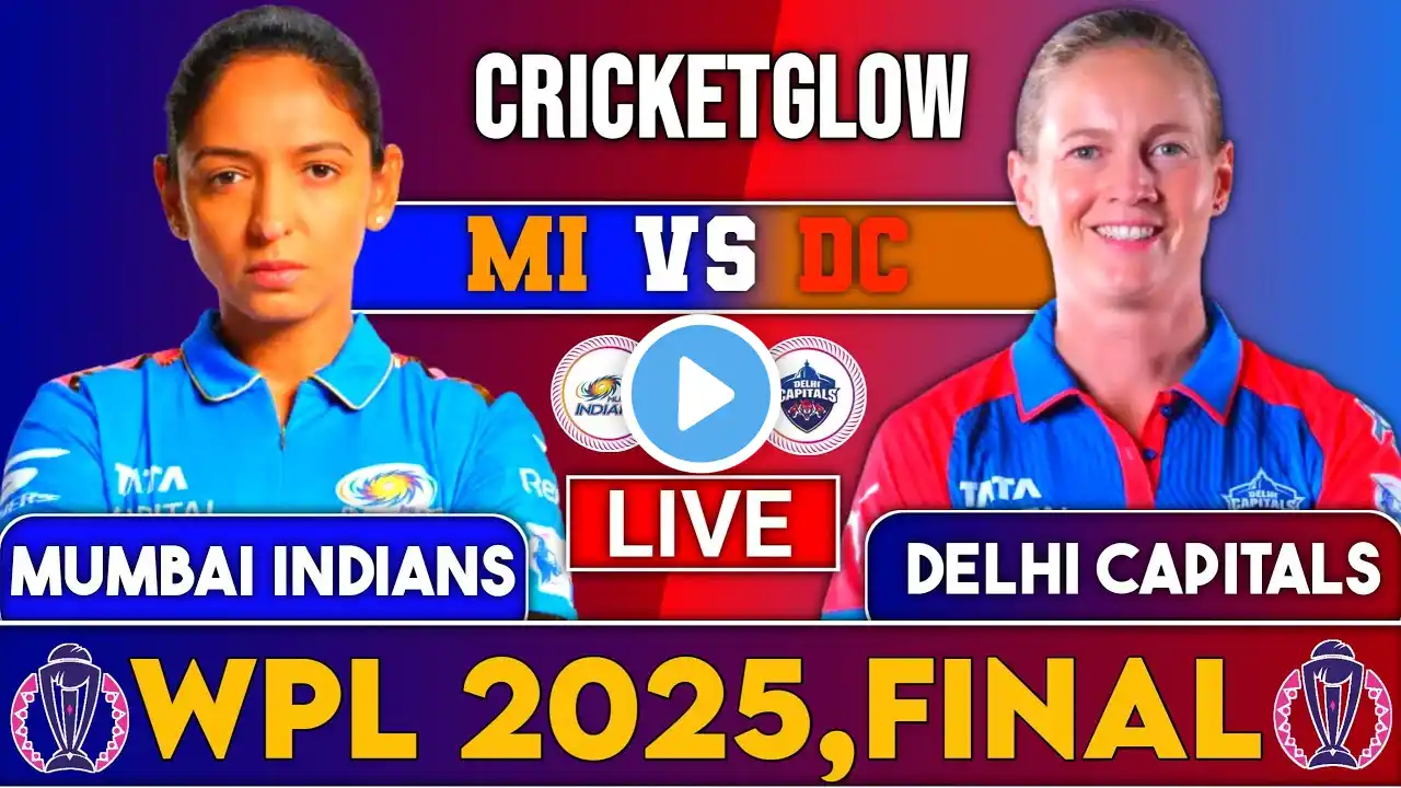 Live: MIW vs DCW  FINAL, WPL 2025 | Live T20 match, Mumbai Indians Women  vs Delhi Capitals Women