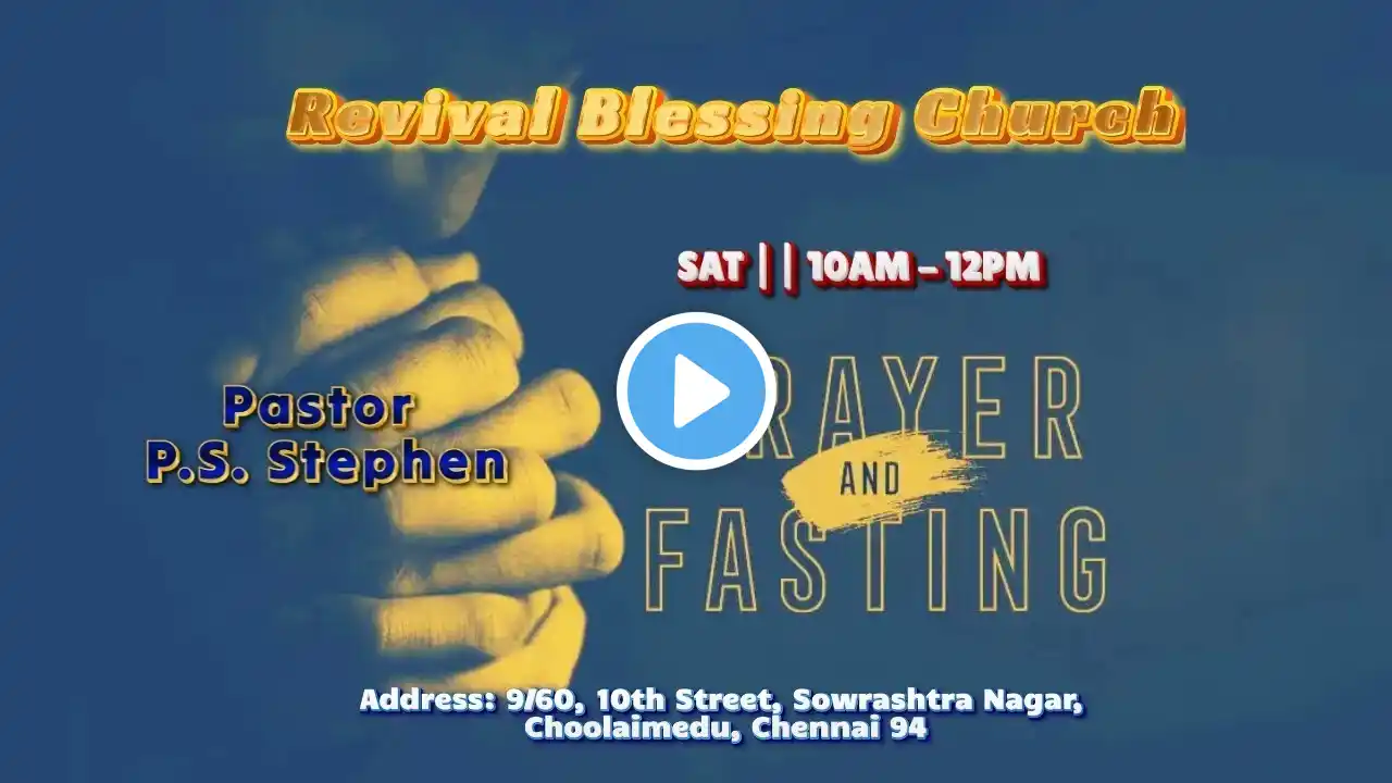 22-MAR-2025 || SATURDAY FASTING PRAYER || REVIVAL BLESSING CHURCH || PASTOR P.S STEPHEN  || LIVE