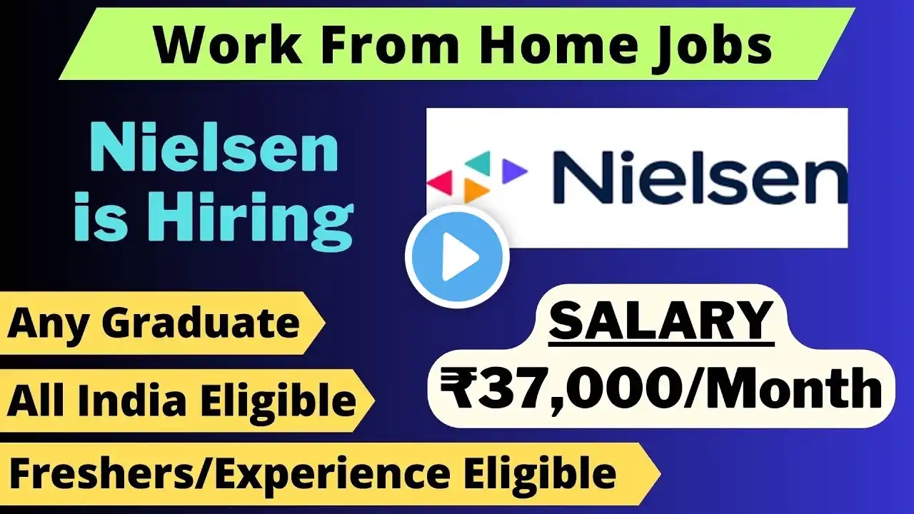 Nielsen Recruitment 2023 | Salary ₹37,000/Month | Freshers | Any Graduate | Latest Jobs 2023
