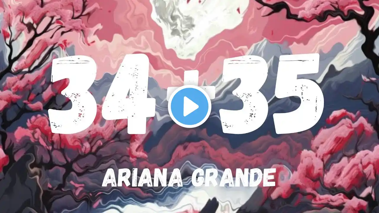 34 + 35 - ARIANA GRANDE (LYRIC VIDEO)