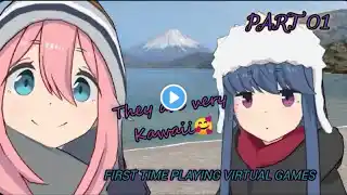 They are very Kawaii🥰🤭🥺 - Play Laid-Back Camp - Virtual - Lake Motosu (Part 01) #laidbackcamp