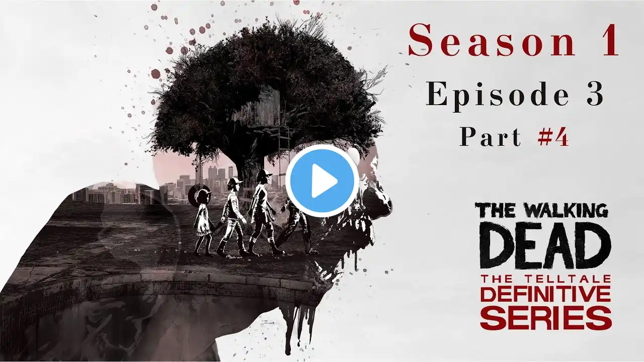 The Walking Dead: The Telltale Definitive Series Season 1 Episode 3 Walkthrough Gameplay Part 4