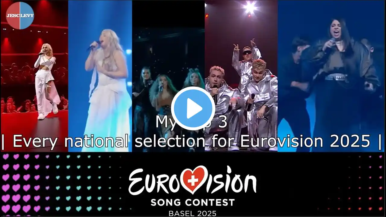 My Top 3 from EVERY National Selection | EUROVISION 2025 |