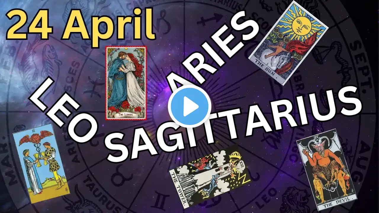 24 April: Daily Tarot: Fire Signs: Leo, Aries & Sagittarius: Upsetting News!