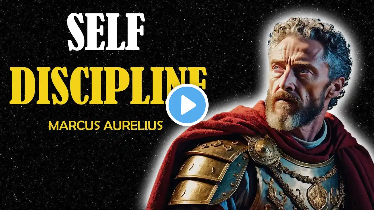 10 Stoic Principles to Master Self Discipline | Marcus Aurelius Wisdom