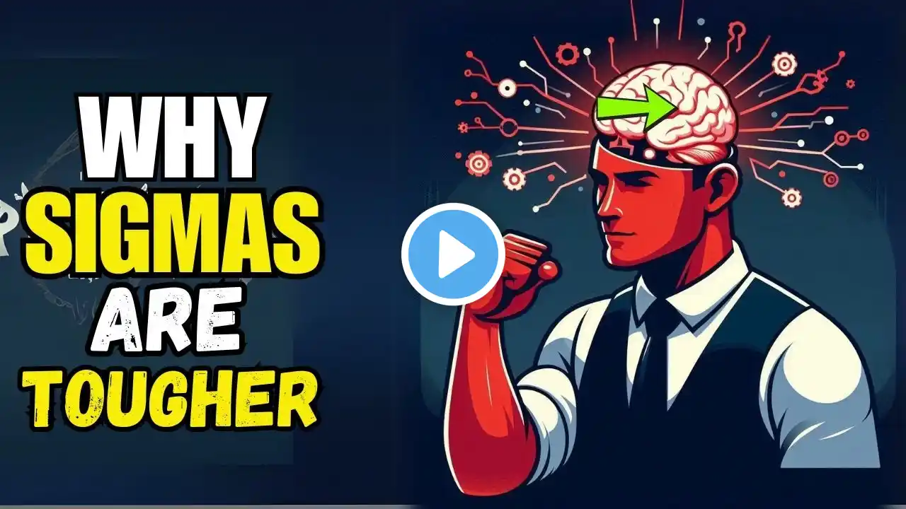 10 Reasons Sigma Males Are Mentally Tougher Than Most