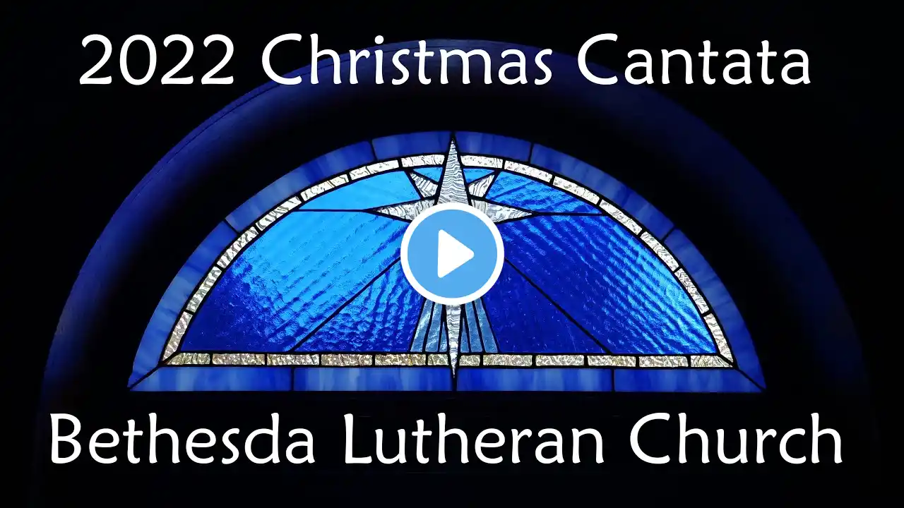 Sunday, December 18, 2022 - Fourth Sunday of Advent - Christmas Cantata