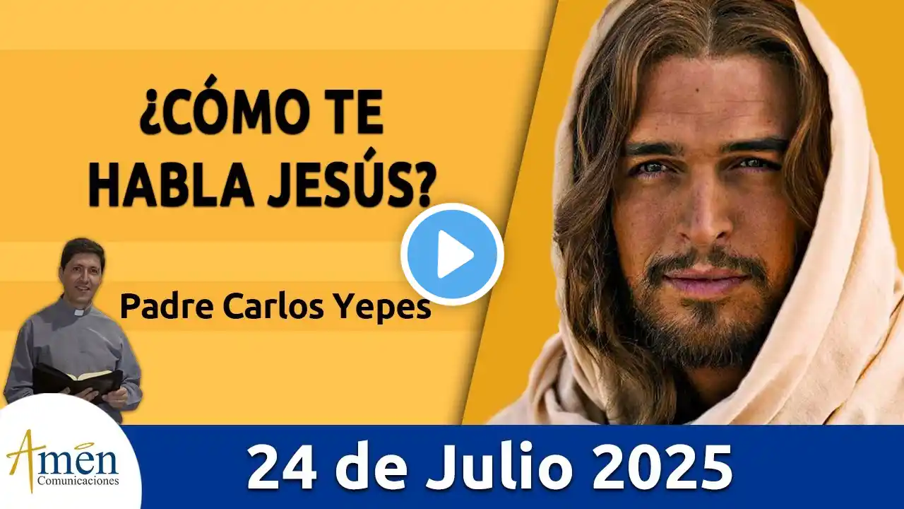 Evangelio De Hoy Jueves 24 Julio 2025 #PadreCarlosYepes l San Mateo 13,10-17 l Misa