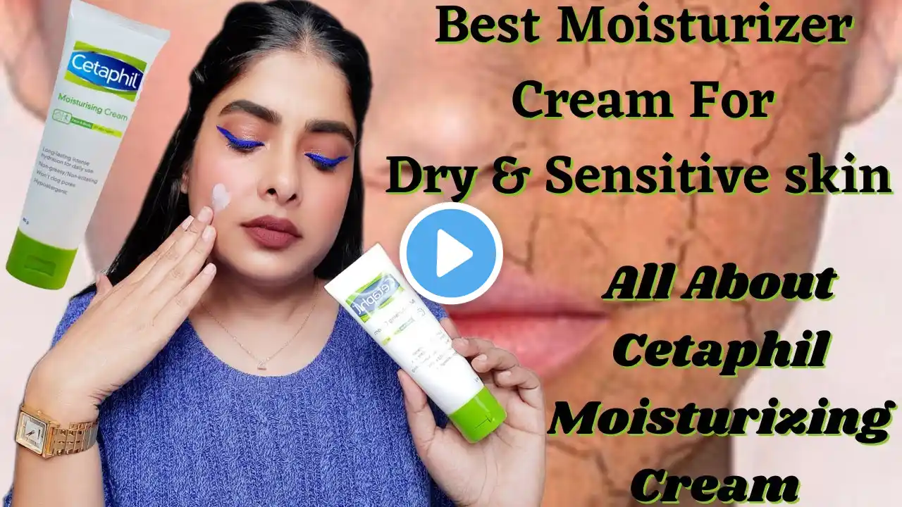 Cetaphil Moisturising Cream Review | Best Moisturiser For All Skin Type | Antima Dubey [Samaa]