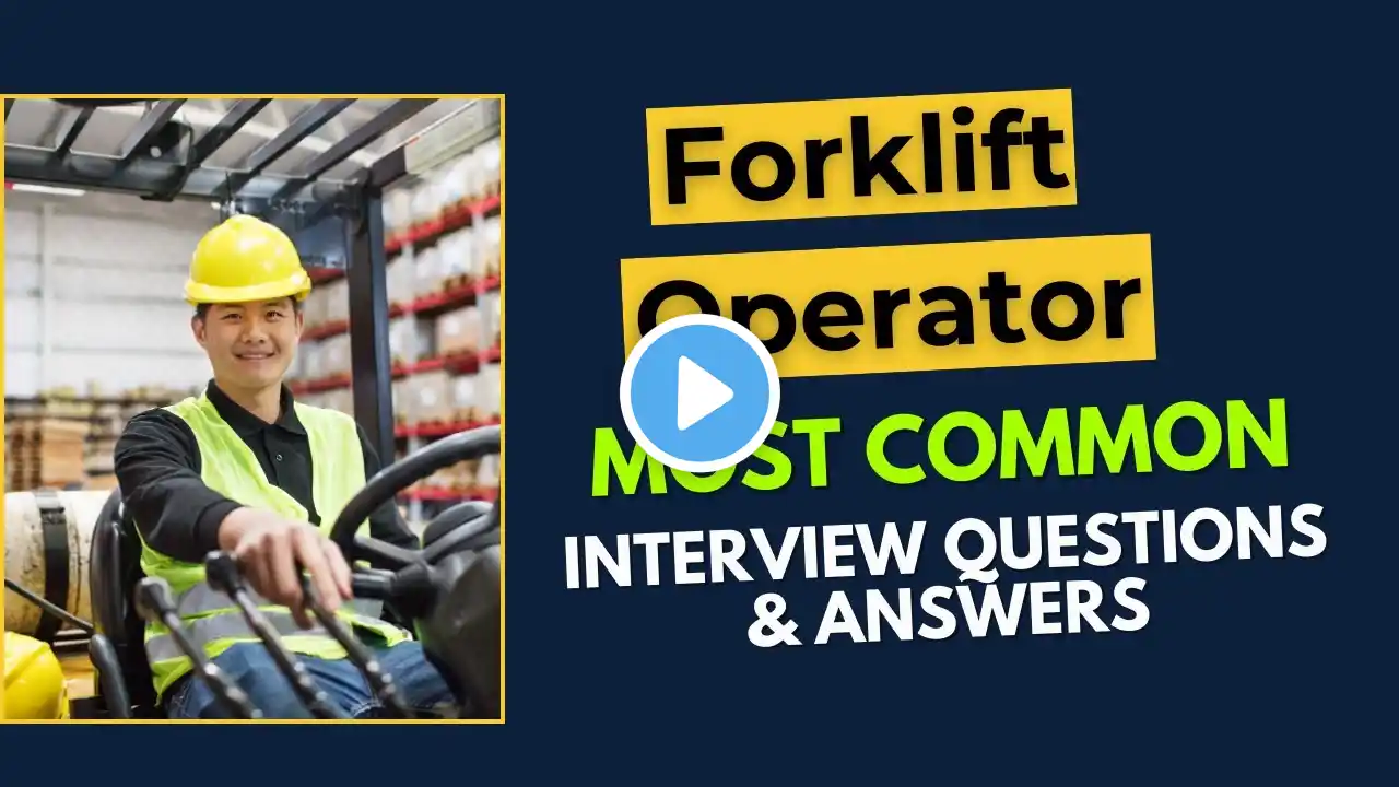 Forklift Operator Interview Questions and Answers for 2025